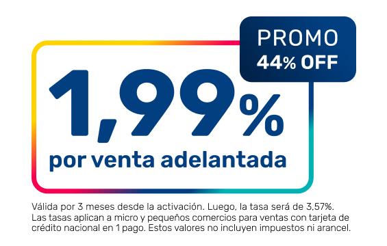 Promoción 44% off. Precio por venta adelantada 1,99%.